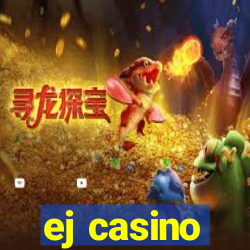 ej casino